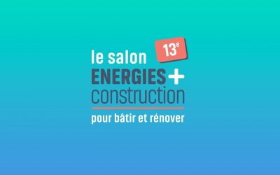 Le salon ENERGIES + CONSTRUCTION